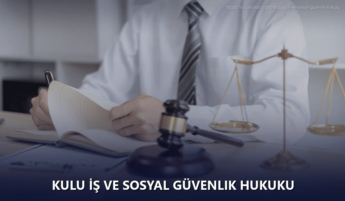 Kulu İş ve Sosyal Güvenlik Hukuku