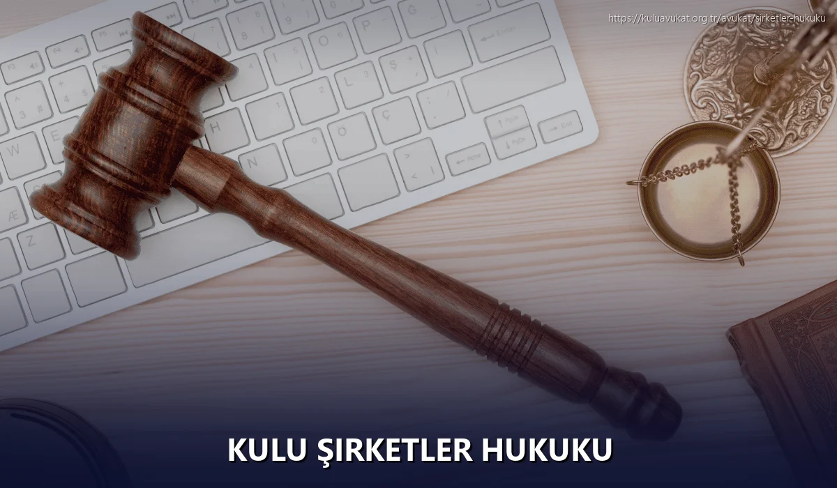 Kulu Şirketler Hukuku