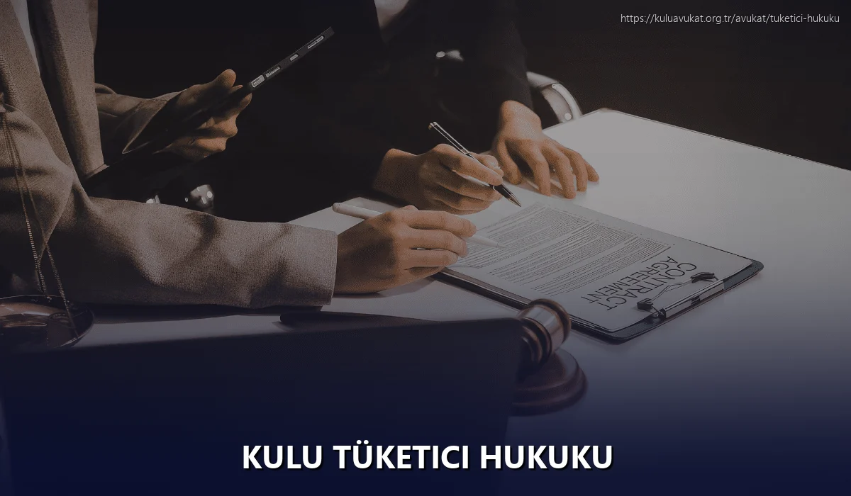 Kulu Tüketici Hukuku